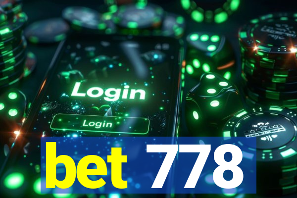 bet 778